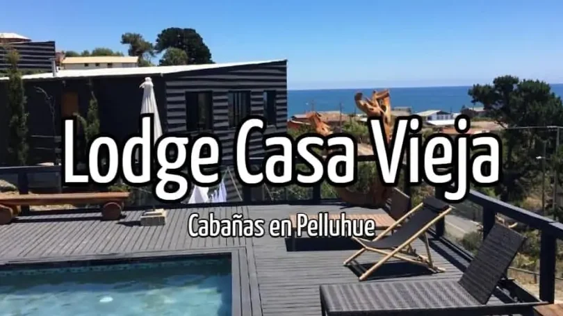 cabanas lodge casa vieja pelluhue